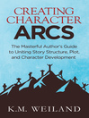 Cover of Creating Character Arcs